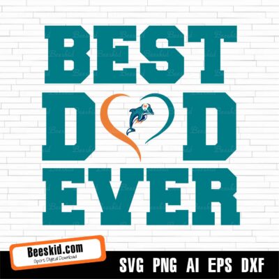 Best Dad Ever Miami Dolphins svg, Dolphins svg, Dolphins png, Miami Dolphins Logo, Dolphins Cricut, Dolphins Clipart