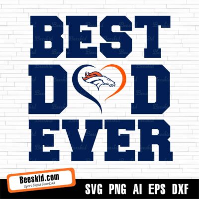 Best Dad Ever Denver Broncos svg, Broncos svg, Broncos png, Denver Broncos Logo, Broncos Cricut, Broncos Clipart