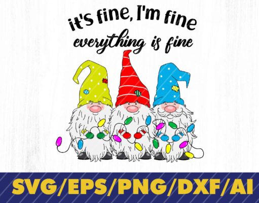 It's Fine I'm Fine Everything Is Fine Gnome Svg, Christmas Gnome Svg, Christmas Teacher Svg, Teacher Gnome Svg