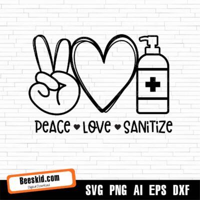 Peace Love Sanitize Svg