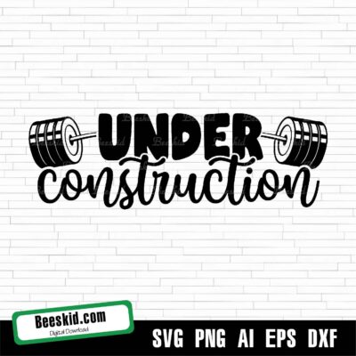 Body Under Construction Gym Svg
