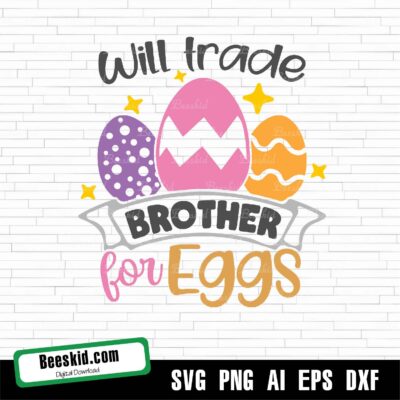 Will Trade Brother For Eggs Svg