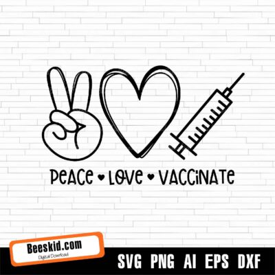 Peace Love Vaccinate Svg