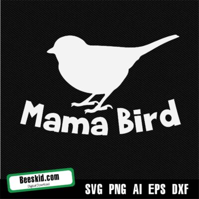 Mama Bird Mother's Day Svg