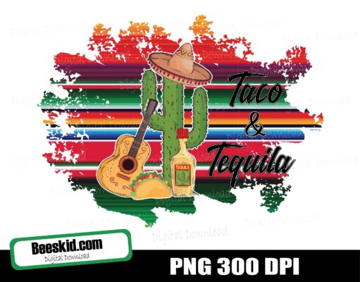 Taco And Tequila Serape Sublimation, Taco Png Design, Cut File Silhouette And Cricut, Instant Download