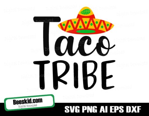 Taco Tribe svg dxf eps png Files for Cutting Machines Cameo Cricut, Girly, Cute, Funny, Vacay, Tacos Tequila, Cinco De Mayo, Beach Vacation