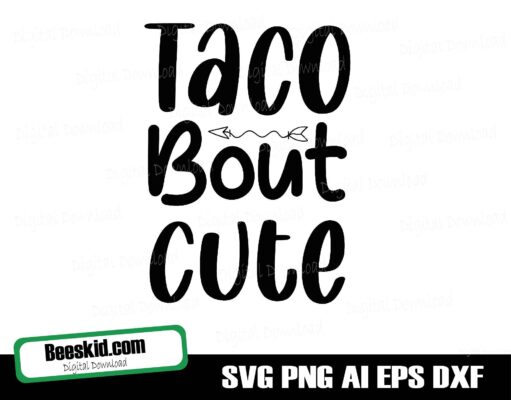 Taco Bout Cute SVG. Baby Quotes Cut Files. Mexican Food, Kawaii Taco PNG Clipart. Cute Face Shirt Vector Cutting Machine, dxf eps Download