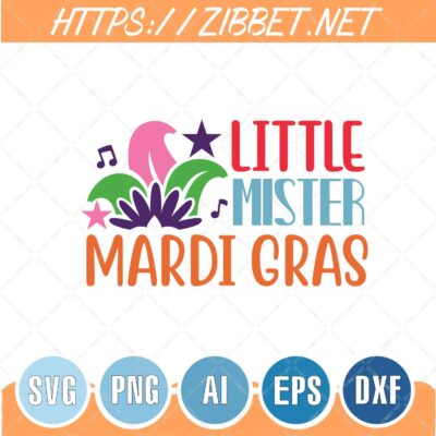 Little Mister Mardi Gras Svg, Mardi Gras Svg, Fat Tuesday Svg, Mardi Gras Shirt, Png, Dxf, Eps, Cut File, Instant Download
