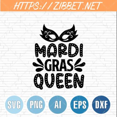 Mardi Gras Queen Svg, Mardi Gras Svg, Fat Tuesday Svg, Mardi Gras Shirt, Png, Dxf, Eps, Cut File, Instant Download