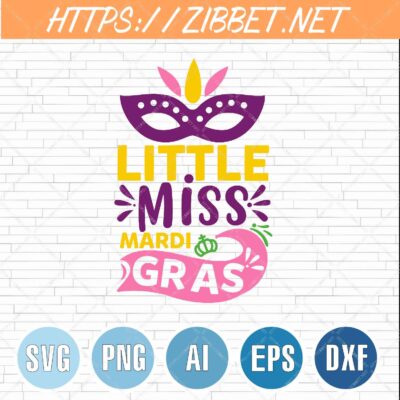 Little Miss Mardi Gras Svg, Mardi Gras Svg, Fat Tuesday Svg, Mardi Gras Shirt, Png, Dxf, Eps, Cut File, Instant Download