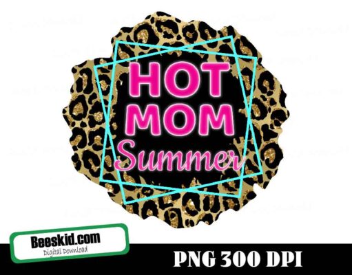 Hot Mom Summer Png Sublimation Designs
