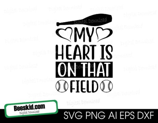 My Heart Is On That Field SVG, Baseball SVG, Baseball Mom svg, Baseball Heart svg, Baseball Mama, Baseball Shirt svg, Cut File for Cricut