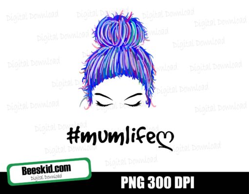 Mum life Girl PNG ,Face Eyelashes ,Mum Life PNG blue hair, Girl Face Messy Bun PNG, Sublimation Design Downloads, -Printable, Cricut & Silhouette cut file - Commercial Use