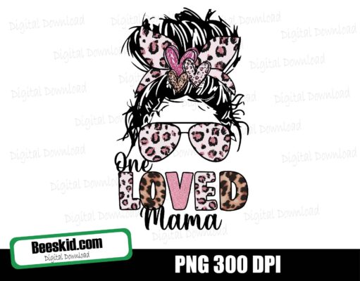 One Loved Mama Valentine's Day Png, Funny Valentine, Cute, Mom, Sunglasses, Love Leopard Heart, Sublimation Design Downloads