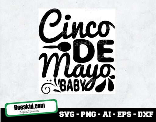 Cinco De Mayo Baby Svg, Cinco De Mayo Svg, Fiesta Svg, Dxf, Eps, Png, Funny Quote Cut Files, Baby Shirt Design, Silhouette, Cricut