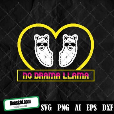 No Drama Llama Svg File , Eps, Dxf Png, Cut File, Clipart, Shirt, Decal, Digital Download