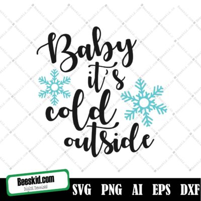 Baby It's Cold Outside Svg, Baby It's Cold Outside Svg, Christmas Svg, Winter Svg, Digital Download, Cricut, Silhouette, Glowforge