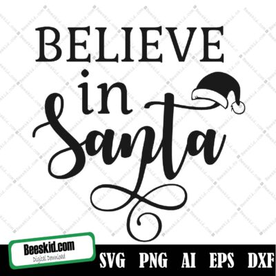 Believe In Santa Svg, Believe Svg, Believe In Christmas Svg, Christmas Svg, Holiday Svg, Winter Svg, Santa Svg, Merry Christmas Svg, Iron On Svg, Cricut File