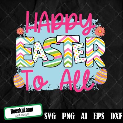 Happy Easter To All Svg, Easter Svg, Southern Easter Svg, Southern Svg, Texas Svg, Jesus Svg, Christian Svg, Digital Download Cut File