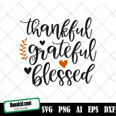 Thankful, Grateful, Blessed Svg Cut File For Cricut And Silhouette With Heart Detail, Thanksgiving Svg, Png, Eps, Dxf