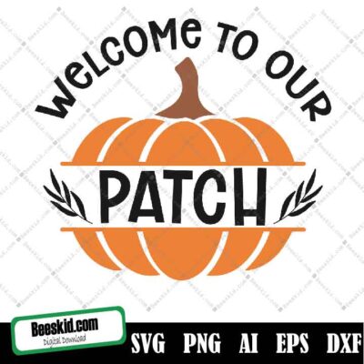 Welcome To Our Patch Svg, Welcome Circle Sign Svg, Pumpkin Circle Sign Svg, Happy Thanksgiving Svg, Fall Door Decor Svg, Pumpkin Patch Svg