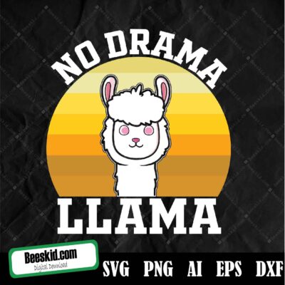 No Drama Llama Svg, Llama Svg, Llama Cricut, No Drama Llama Svg, Funny Llama Svg, Funny Llama Cricut, Llama Svg File, Alpaca Svg