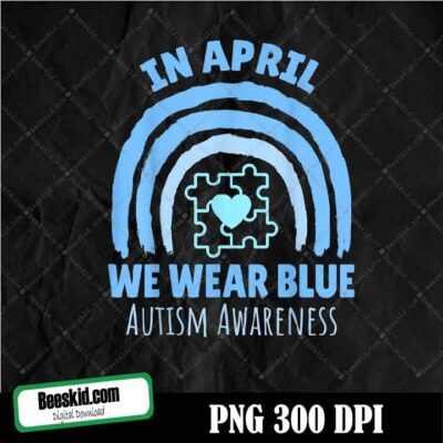 In april we wear blue autism awareness month png, blue autism rainbow png, puzzle piece autism awareness digital file, april blue ribbon png