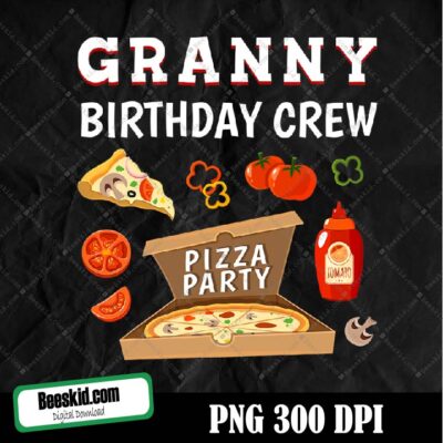 Granny Birthday Crew Pizza Birthday Party Family Matching Png Design, Sublimation Designs Downloads, Png File