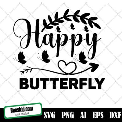 Happy Butterfly Svg, Butterfly Svg For Cricut, Flower And Butterfly, Bundle Svg, Digital Download