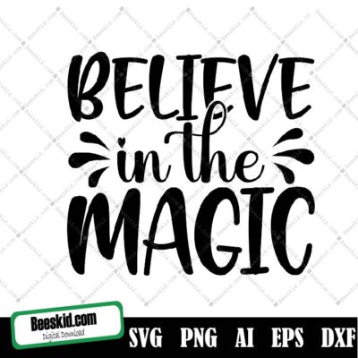 Butterfly Svg Design, Believe In The Magic Svg, Believe In Magic Png Digital Download, Silhouette, Cricut