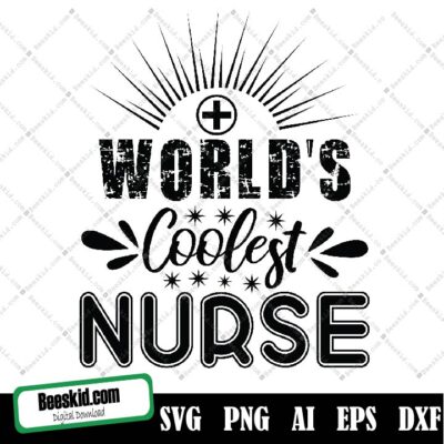 World's Coolest Nurse Svg Cut File | Commercial Use | Instant Download | Printable Vector Clip Art | Nurse Life Svg