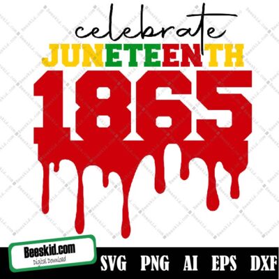 Juneteenth Svg, Celebrate Black History Svg, Black Power Svg, Juneteenth 1865 Svg, Juneteenth Shirt Svg, Black History Png