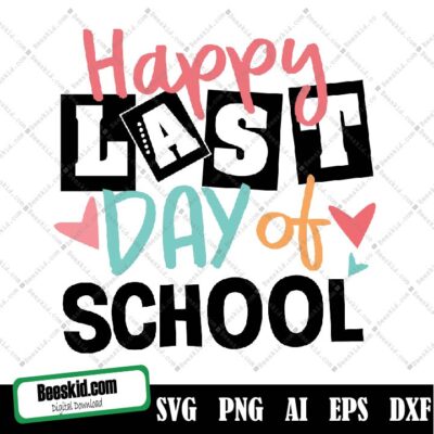 School Svg, Happy Last Day Of School Svg, Hello Summer Svg, Summer Break Svg Socuteappliques, Teacher Svg, School Graduation Svg