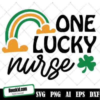 One Lucky Nurse Svg, St. Patrick's Day, Lucky Nurse Svg, St. Patrick's Day Svg, Cut File, Svg, Iron On, Image For Heat Transfer Paper, Dxf, Jpg