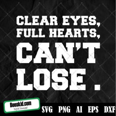 Dillon Panthers Football Svg, Clear Eyes Full Hearts Can't Lose Svg, Cricut Svg, Friday Night Lights, Football Svg