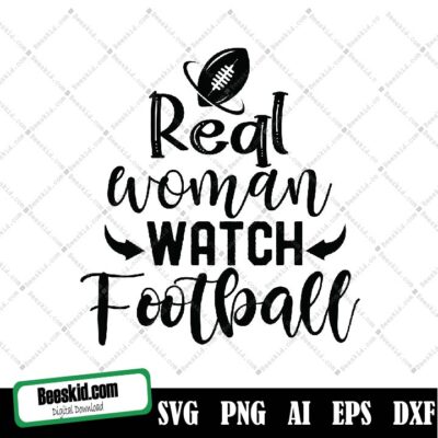 Football Svg File, Real Women Watch Football Svg