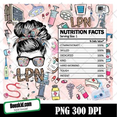 Lpn Nutrition Facts Licensed Practical N, Messy Bun Hair Life Tumbler Png, Teacher Life 20oz Tumbler Png