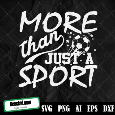 More Than Just a Sport svg