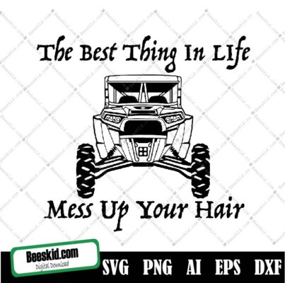 Best Things In Life Mess Up Your Hair Svg