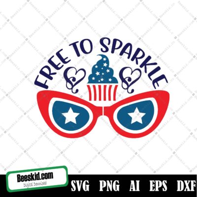 Free To Sparkle Svg, Fourth Of July Svg, 4th Of July Svg,