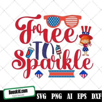 Free To Sparkle Svg Cut File4th Of July Svg Files, Independence Day Svg Pack, America Svg Files, Usa Svg Cricut, 4th Of July Shirt Svg