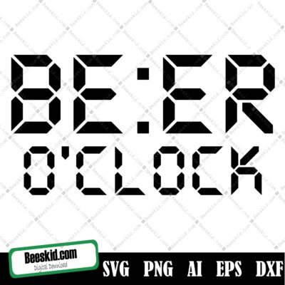 Beer O'clock Svg, Qualityperfectionus Digital Download -I Beer O'clock - Svg File For Cricut, Htv, Instant Download