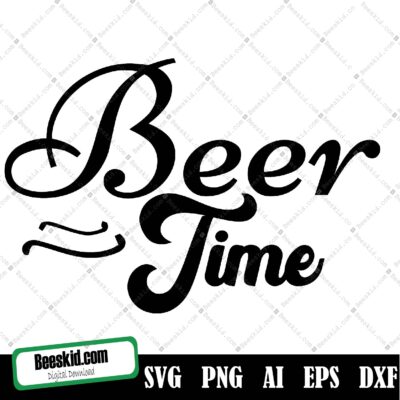 Beer Time Svg, Beer Time Svg Cut File, Car Decal Svg, Instant Download , Printable Vector Clip Art