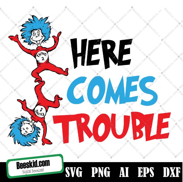 Here Comes Trouble Svg, Se-uss Svg, Teacher Svg, The Thing Svg, Little ...