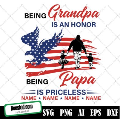 Personalized Being Grandpa Is An Honor Being Papa Is Priceless 4th Of July Png, American Eagle Flag, Independence Day Png For Grandpa