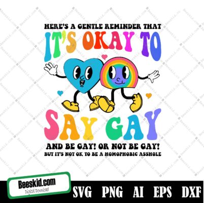 Its Ok To Say Gay Svg, Gay Svg, Gay Rights Svg, Lgbtq Svg, Equality Svg, Pride Month Svg, Funny Lgbt Svg